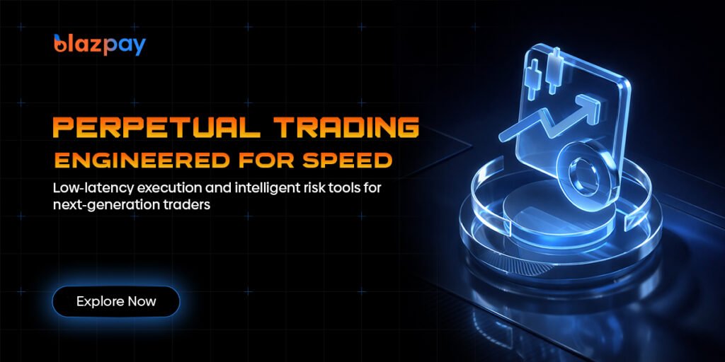 Blazpay Launches High-Speed Perpetual Trading Infrastructure Focused on Precision, Self-Custody, and Future Market Stability