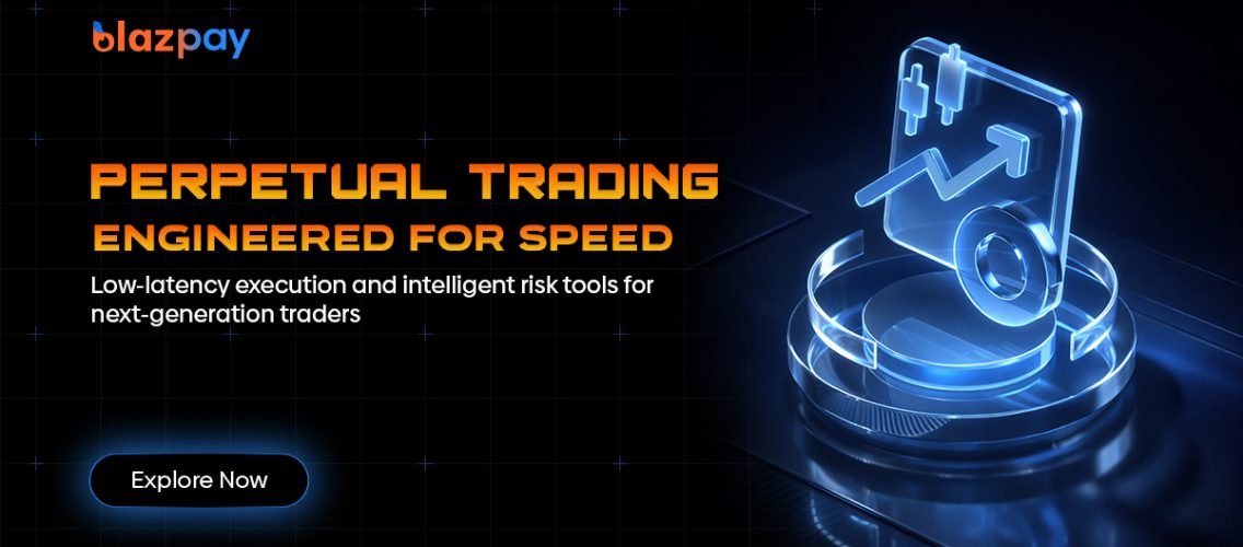 Blazpay Launches High-Speed Perpetual Trading Infrastructure Focused on Precision, Self-Custody, and Future Market Stability