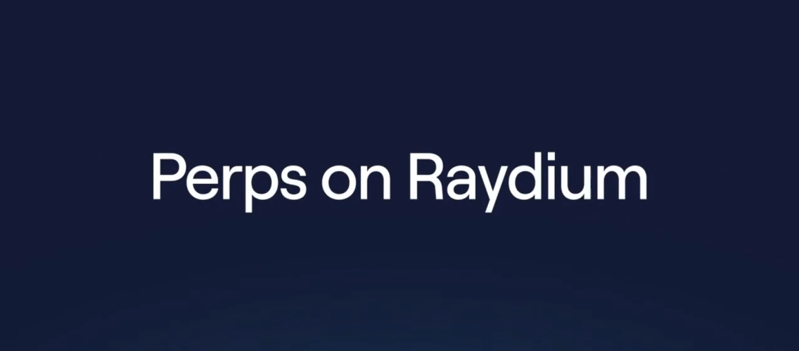 Raydium Launches Perpetual Trading on Solana, Opening 100+ Markets and $100,000 Competition